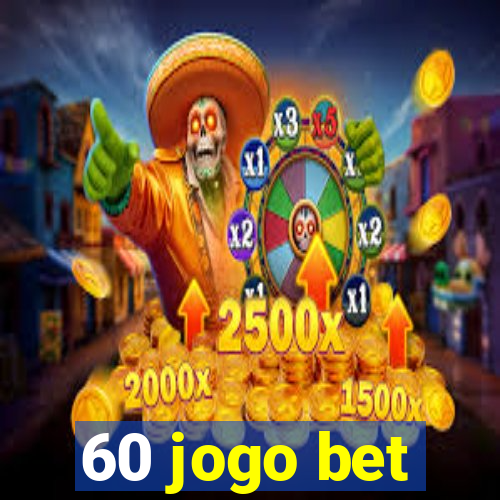 60 jogo bet